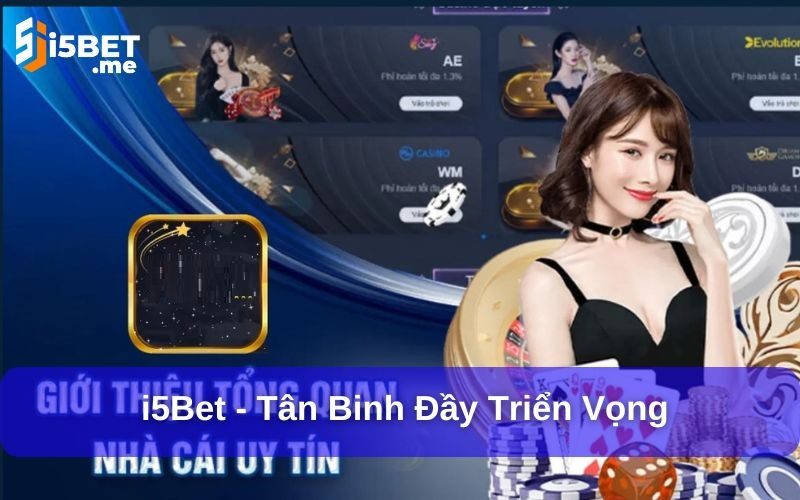 i5Bet - tân binh đầy triển vọng