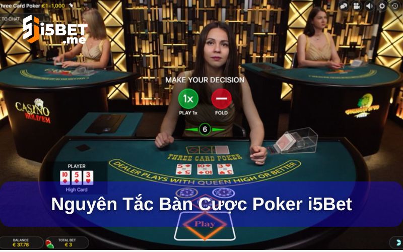 Poker - Cách chơi, kinh nghiệm thực chiến trên bàn cược Nguyên tắc bàn cược mà người chơi nên biết